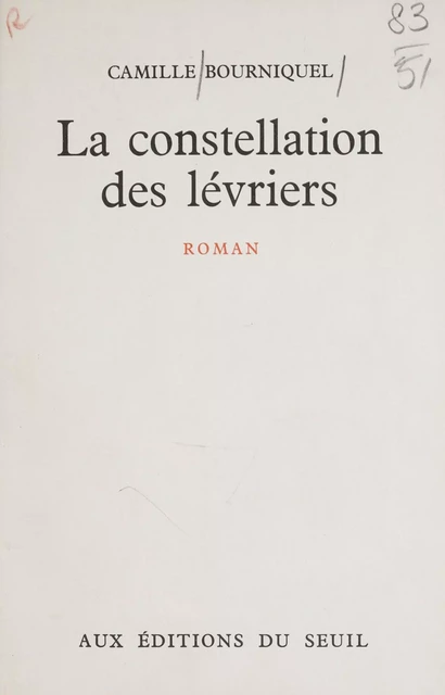 La constellation des lévriers - Camille Bourniquel - Seuil (réédition numérique FeniXX)