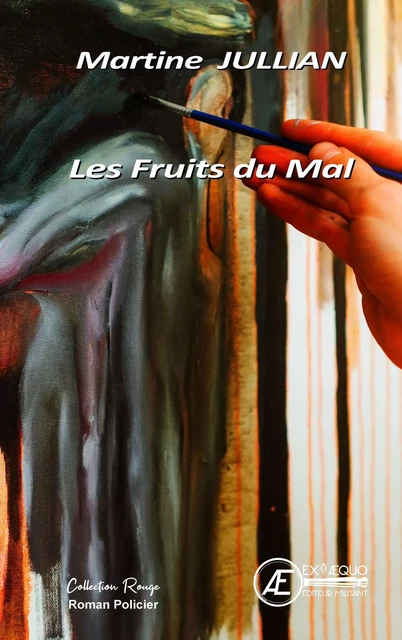 Les fruits du mal - Martine Jullian - Ex Aequo