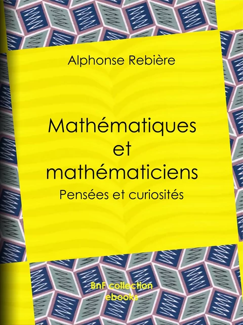 Mathématiques et mathématiciens - Alphonse Rebière - BnF collection ebooks