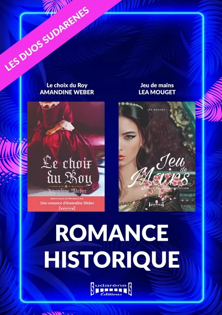 Duo Sudarenes : Romance Historique - Amandine Weber, Léa Mouget - Sudarènes Editions