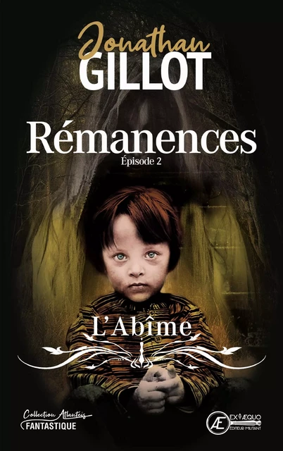 Rémanences - Jonathan Gillot - Ex Aequo