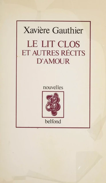 Le Lit clos - Xavière Gauthier - Belfond (réédition numérique FeniXX)