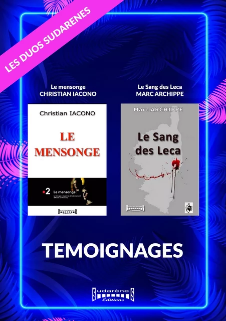 Duo Sudarenes : Témoignage - Christian Iacono, Marc Archippe - Sudarènes Editions