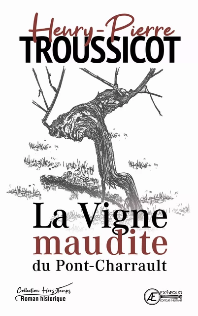 La Vigne maudite du Pont-Charrault - Henry-Pierre Troussicot - Ex Aequo