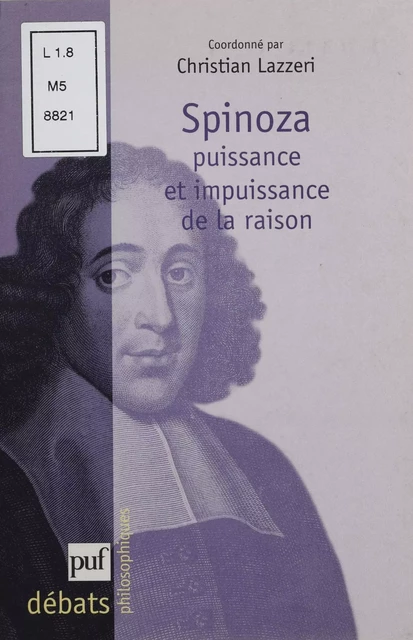 Spinoza : puissance et impuissance de la raison - Christian Lazzeri - Presses universitaires de France (réédition numérique FeniXX)