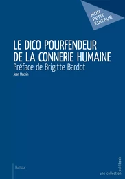 Le Dico pourfendeur de la connerie humaine