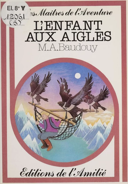 L'enfant aux aigles - Michel-Aimé Baudouy - Rageot (réédition numérique FeniXX)