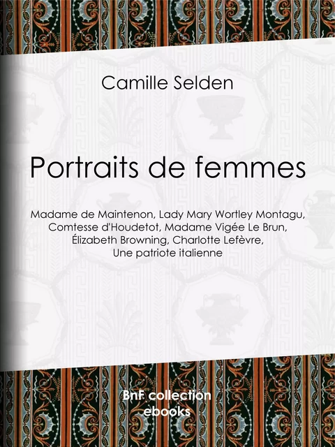 Portraits de femmes - Camille Selden - BnF collection ebooks