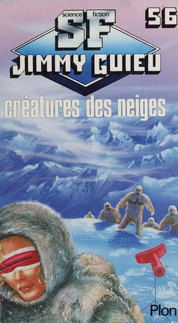 Créatures des neiges - Jimmy Guieu - Plon (réédition numérique FeniXX)