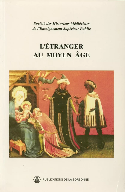 L’étranger au Moyen Âge -  - Éditions de la Sorbonne