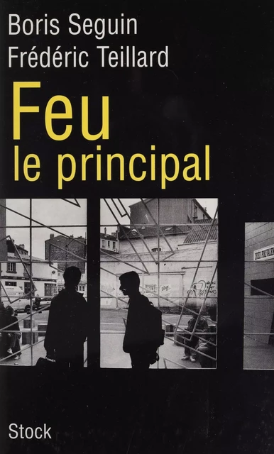 Feu le principal - Boris Seguin, Frédéric Teillard - Stock (réédition numérique FeniXX)