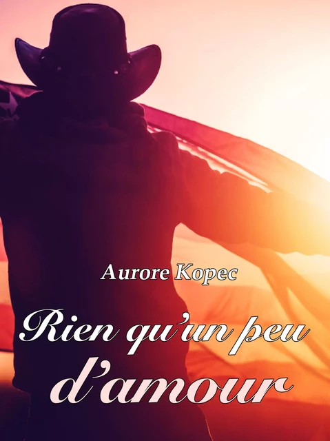 Rien qu'un peu d'amour - Aurore Kopec - Éditions Textes Gais