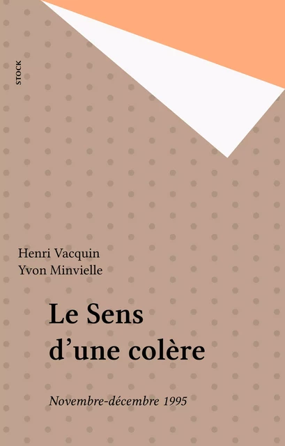 Le Sens d'une colère - Henri Vacquin, Yvon Minvielle - Stock (réédition numérique FeniXX)