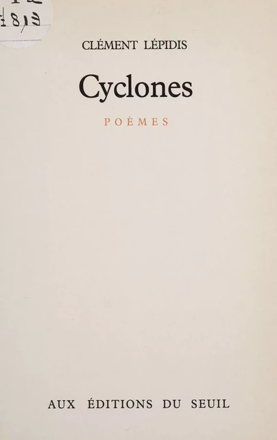 Cyclones - Clément Lépidis - Seuil (réédition numérique FeniXX)