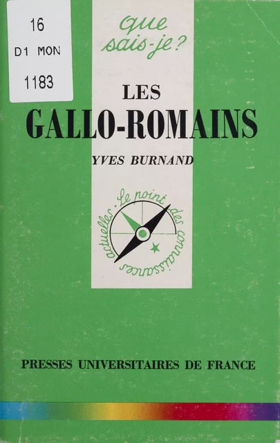 Les Gallo-Romains - Yves Burnand - Presses universitaires de France (réédition numérique FeniXX)