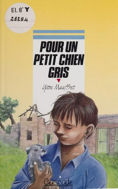 Pour un petit chien gris - Yvon Mauffret - Rageot (réédition numérique FeniXX)