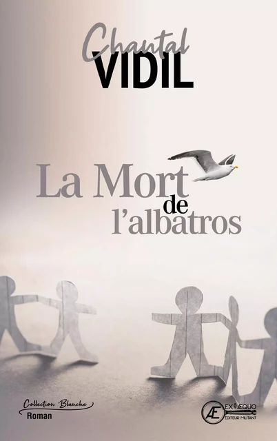 La Mort de l'albatros - Chantal Vidil - Ex Aequo