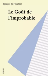 Le Goût de l'improbable