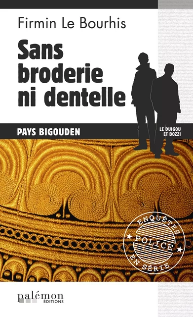 Sans broderie ni dentelle - Firmin Le Bourhis - Palémon