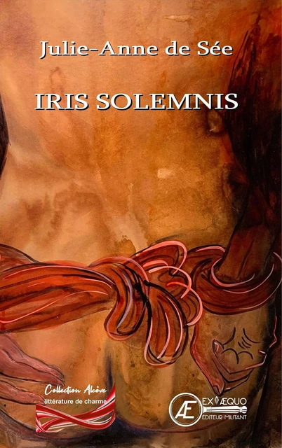 Iris Solemnis - Julie-Anne de Sée - Ex Aequo