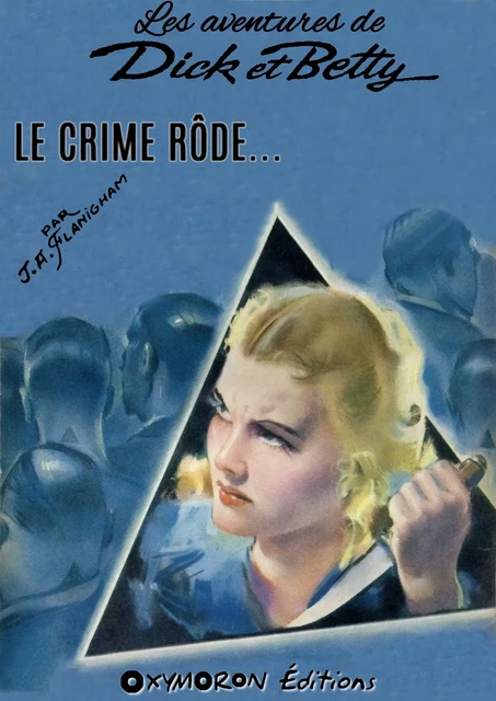 Le crime rôde... - J.A. Flanigham - OXYMORON Éditions