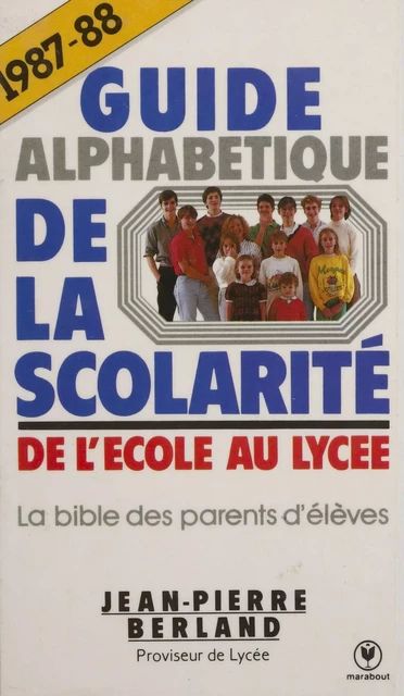 Guide alphabétique de la scolarité - Jean-Pierre Berland - Marabout (réédition numérique FeniXX)