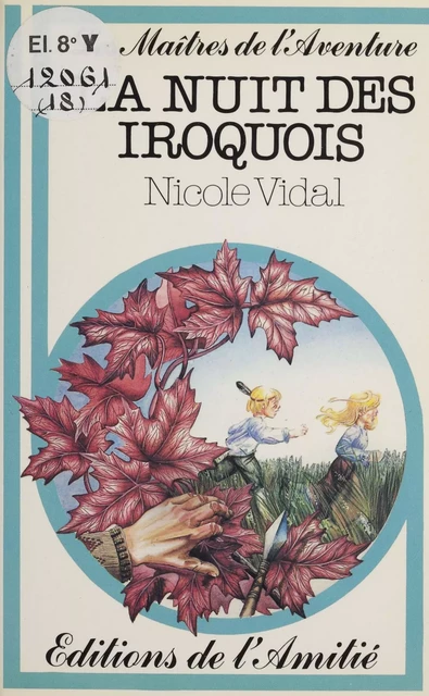 La nuit des Iroquois - Nicole Vidal - Rageot (réédition numérique FeniXX)