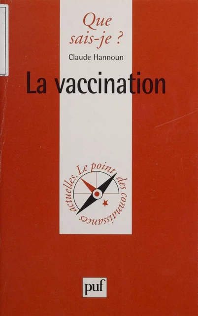 La Vaccination - Claude Hannoun - Presses universitaires de France (réédition numérique FeniXX)