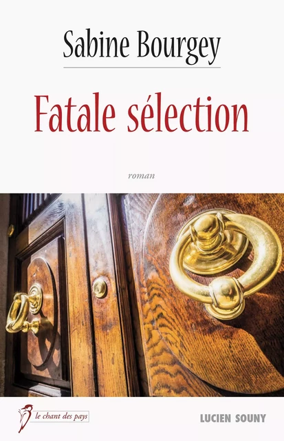 Fatale sélection - Sabine Bourgey - Lucien Souny