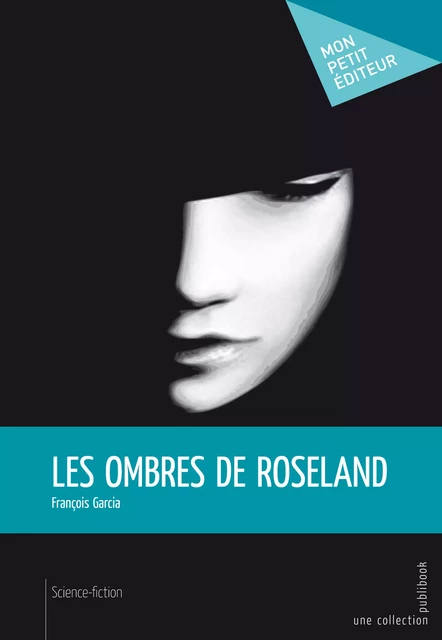 Les Ombres de Roseland - Francois GARCIA - Mon Petit Editeur