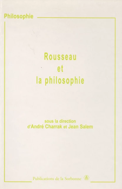 Rousseau et la philosophie -  - Éditions de la Sorbonne