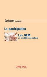 La participation. Les GEM, un modèle exemplaire