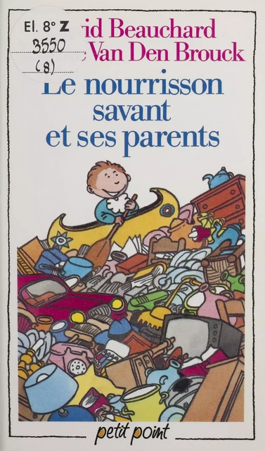 Le Nourrisson savant et ses parents - David Beauchard, Jeanne Van Den Brouck - Seuil (réédition numérique FeniXX)