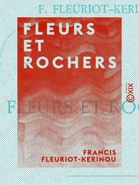 Fleurs et Rochers