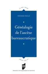 Généalogie de l'ascèse bureaucratique