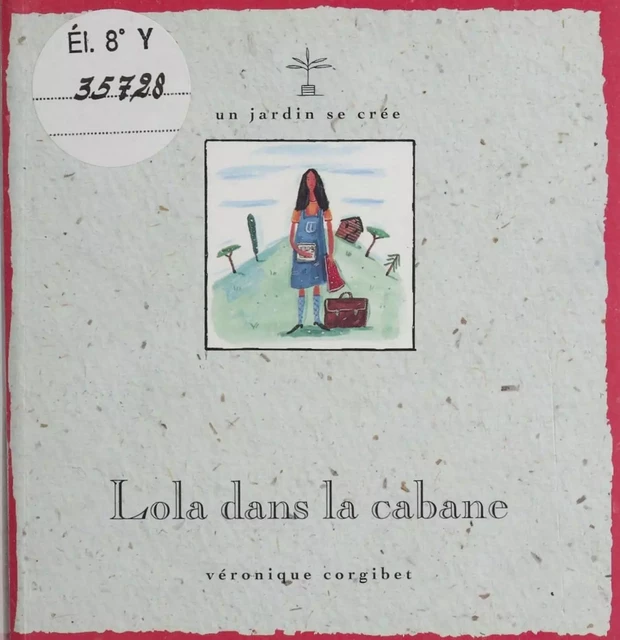 Lola dans la cabane - Véronique Corgibet - Syros (réédition numérique FeniXX)