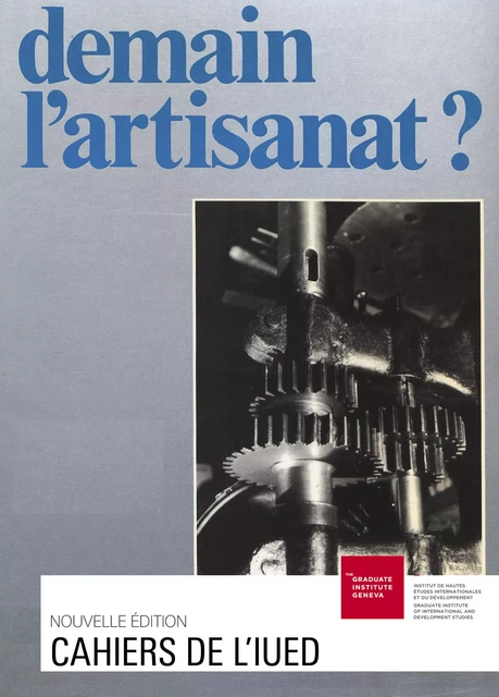 Demain l’artisanat ? -  - Graduate Institute Publications