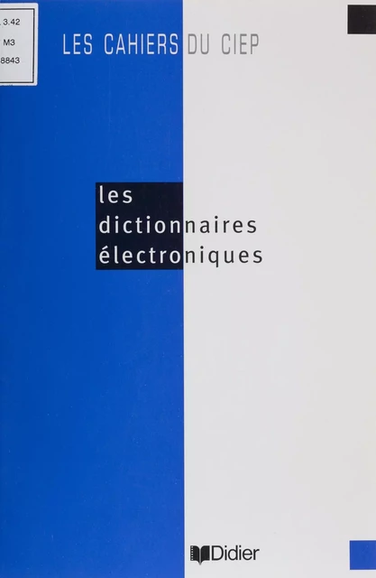 Les Dictionnaires électroniques - Michel Denise - Didier (réédition numérique FeniXX)