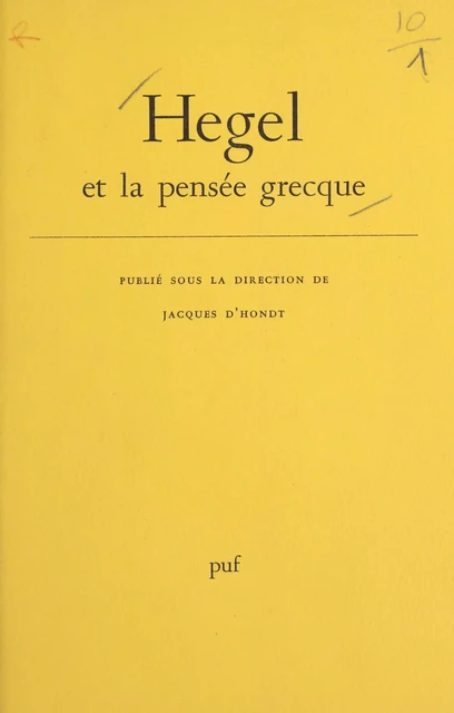 Hegel et la pensée grecque - Pierre Aubenque, Maurice de Gandillac - Presses universitaires de France (réédition numérique FeniXX)