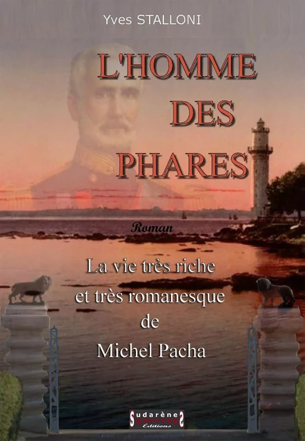 L’homme des phares - Yves Stalloni - Sudarènes Editions