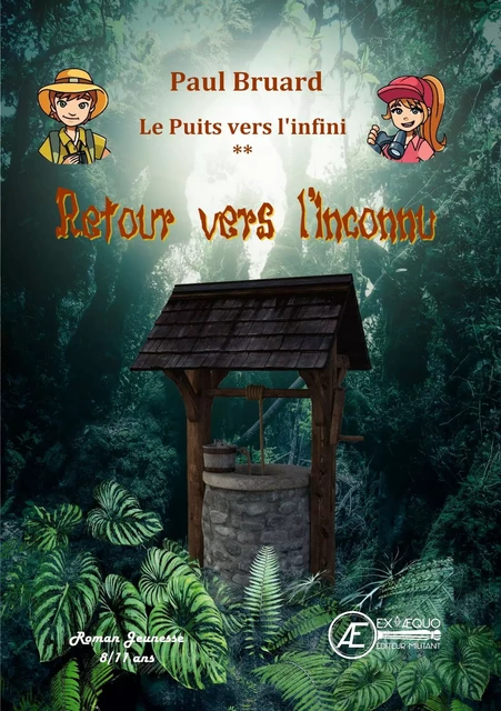 Le puits vers l'infini - Tome 2 - Paul Bruard - Ex Aequo