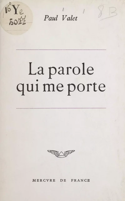 La parole qui me porte - Paul Valet - Mercure de France (réédition numérique FeniXX)