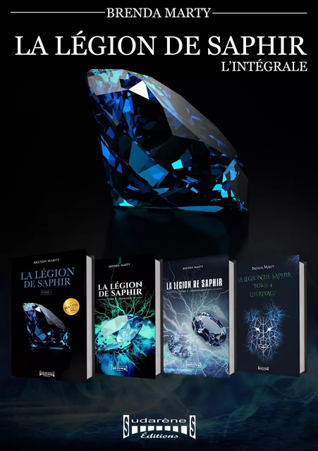 La Légion de Saphir - Intégrale - Brenda Marty - Sudarènes Editions