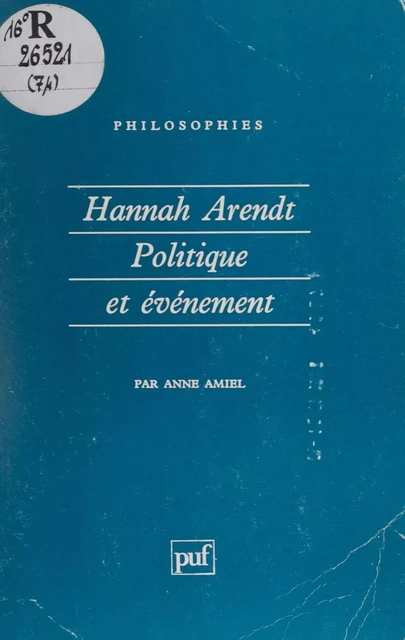 Hannah Arendt : politique et évènement - Anne Amiel - Presses universitaires de France (réédition numérique FeniXX)