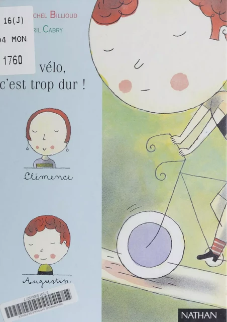 Le Vélo, c'est trop dur ! - Jean-Michel Billioud, Cyril Cabry - Nathan (réédition numérique FeniXX)