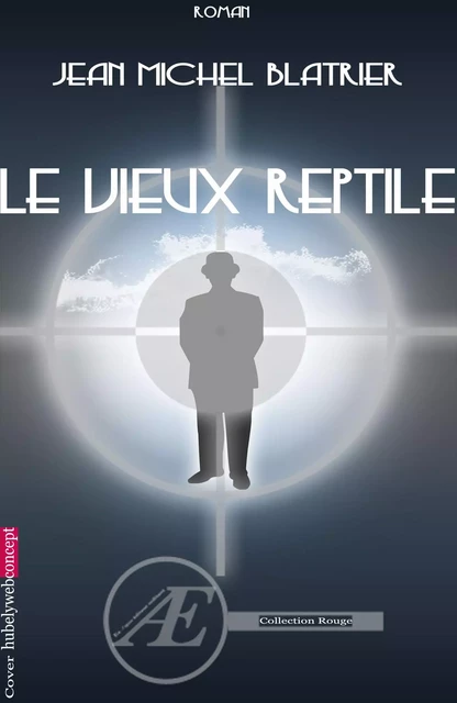 Le vieux reptile - Jean-Michel Blatrier - Ex Aequo