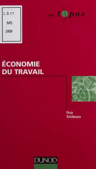 Économie du travail - Guy Tchibozo - Dunod (réédition numérique FeniXX)