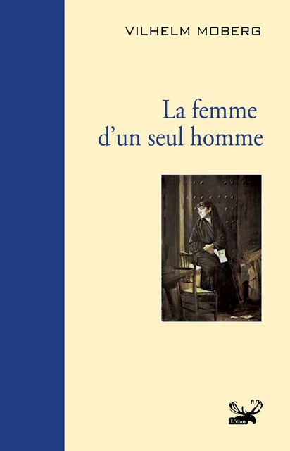 La femme d'un seul homme - Vilhelm Moberg - Ginkgo éditeur