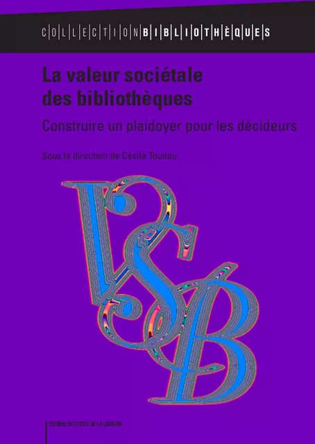 La valeur sociétale des bibliothèques - Cécile Touitou - Éditions du Cercle de la Librairie