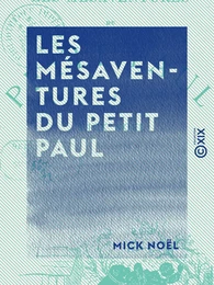 Les Mésaventures du petit Paul